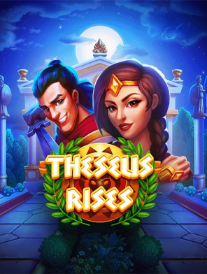 Theseus Rises