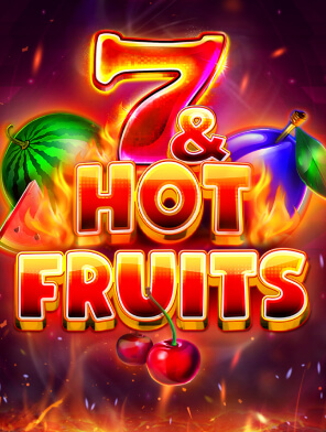 7 & Hot Fruits